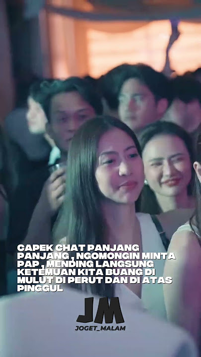 STORY WA 30 DETIK TERBARU !!|| STORY WA TERBARU || JOGET_MALAM || JOGET MALAM #clubbers #nightclubs