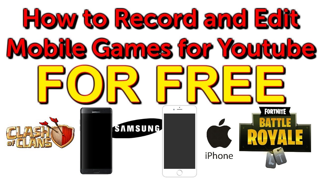 How to Record and Edit Mobile/Phone Games for Youtube for Free