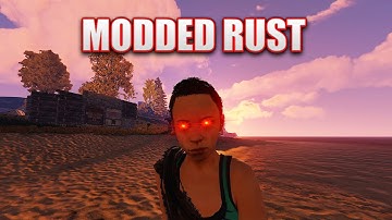 The Terrible Modded Rust Experience