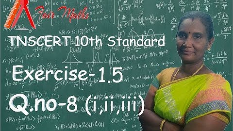 TNSCERT 10th Maths Exercise-1.5 Q.no-8 (i,ii,iii) | Fair Maths