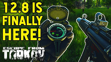 Escape From Tarkov Patch 12.8 Overview! - It