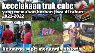 🔴kumpulan truk cabe🌶️🌶️ kecelakaan yang memakan korban di tahun 2021-2022😭😭