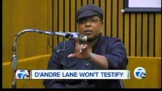 D'Andre Lane will not testify
