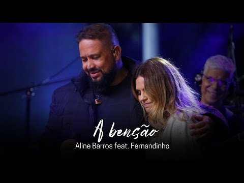 A Benção Aline Barros Feat Fernandinho Jesus Vida Verão 