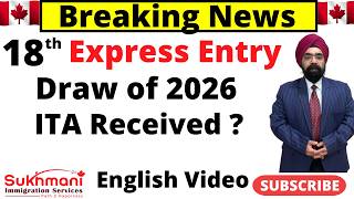 18th Express Entry Draw of 2026|Draw #406||English Video||Sukhmani Immigration||
