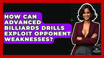 How Can Advanced Billiards Drills Exploit Opponent Weaknesses? - Billiards Hustlers