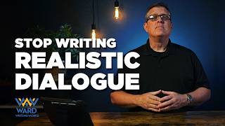 Stop Writing Realistic Dialogue