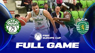 Balkan Botevgrad v Sporting CP | Full Basketball Game | FIBA Europe Cup 2023