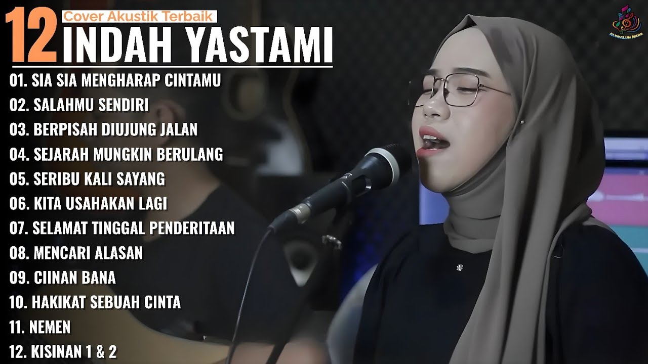 SIA SIA MENGHARAP CINTAMU - SALAHMU SENDIRI  - Indah Yastami Full Album -Cover Akustik Terbaik 2026