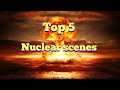 Top 5 NUCLEAR EXPLOSION Scenes In Movies.