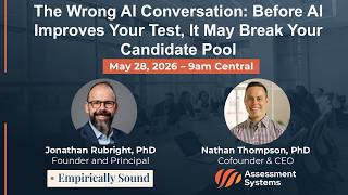 The Wrong AI Conversation: Before AI Improves Your Test, It May Break Your Candidate Pool