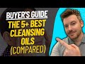 TOP 5 Best Cleansing Oils - Best Cleansing Oil Review (2023)
