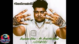 BossMan Dlow - Pressure | (SLOWED) THE VIBE CHECK EXPERIENCE
