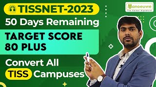 TISSNET 2023 | 50 Days Remaining | Target 80 Plus | Convert All TISS Campus | Must Watch