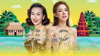 HELLO VIETNAM - VÕ HẠ TRÂM khẳng định đẳng cấp DIVA khi song ca cùng YẾN TATOO