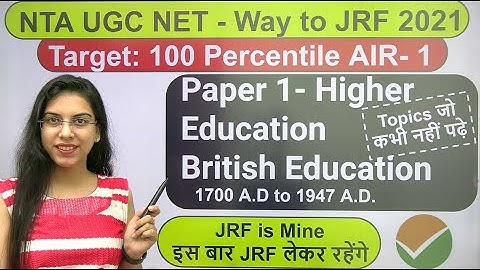 NET JRF Topics जो कभी नहीं पढ़े | Paper 1- Higher Education British Education  by Navdeep Kaur