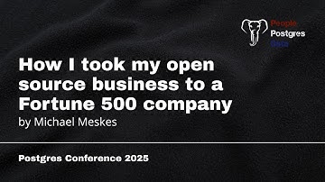 How I Took My Open Source Business to a Fortune 500 Company | Michael Meskes | PGC Orlando 2025