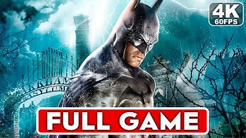 BATMAN ARKHAM ASYLUM Gameplay Walkthrough FULL GAME [4K 60FPS] - No Commentary