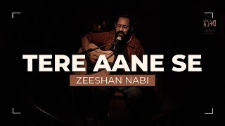 Tere Aane Se | Zeeshan Nabi | On The Deck | Season 2 | Cafe Pirates