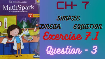 MATHEMATICS CLASS 7 SIMPLE LINEAR EQUATION  EX 7.1 Q. 3 OF MATHS SPARK