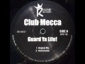 Club Mecca - Guard Ya Life!