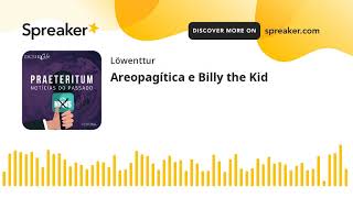 Areopagítica e Billy the Kid