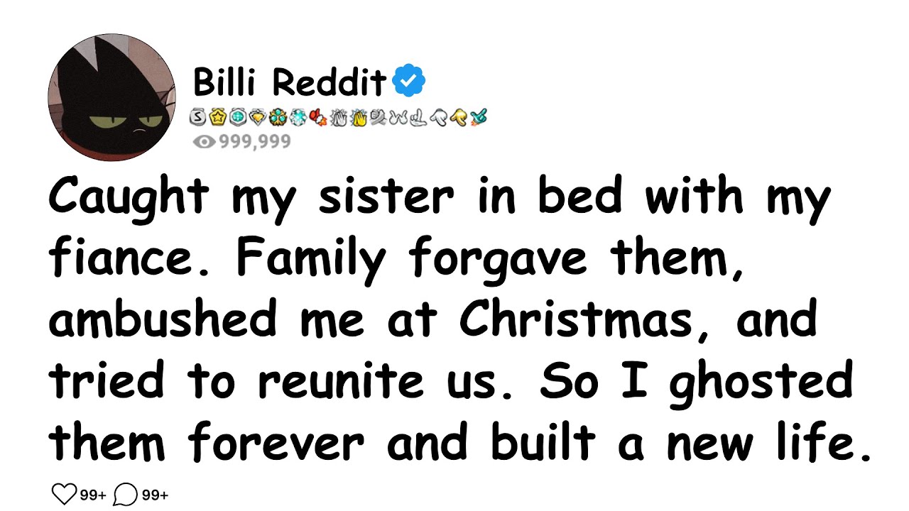 Caught my sister in bed with my fiance. Family forgave them, ambushed me at Christmas, and tried to.