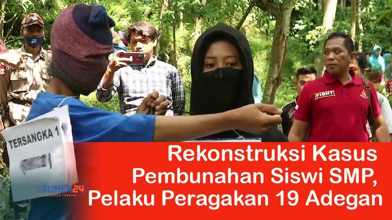 19 Adegan Diperagakan Pelaku Pembunuhan Siswi SMP di Kebumen