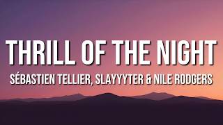 Sébastien Tellier, Slayyyter & Nile Rodgers - Thrill of the Night (Lyrics)