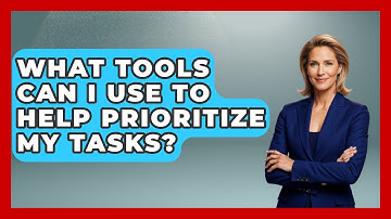 What Tools Can I Use to Help Prioritize My Tasks? | The Time Management Pro