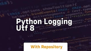 Famous python logging utf 8 Wealth