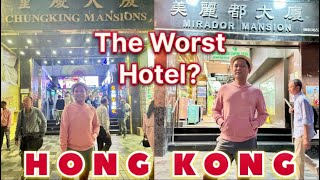 HONG KONG Worst Hotel? CHUNGKING MANSIONS & MIRADOR MANSIONS