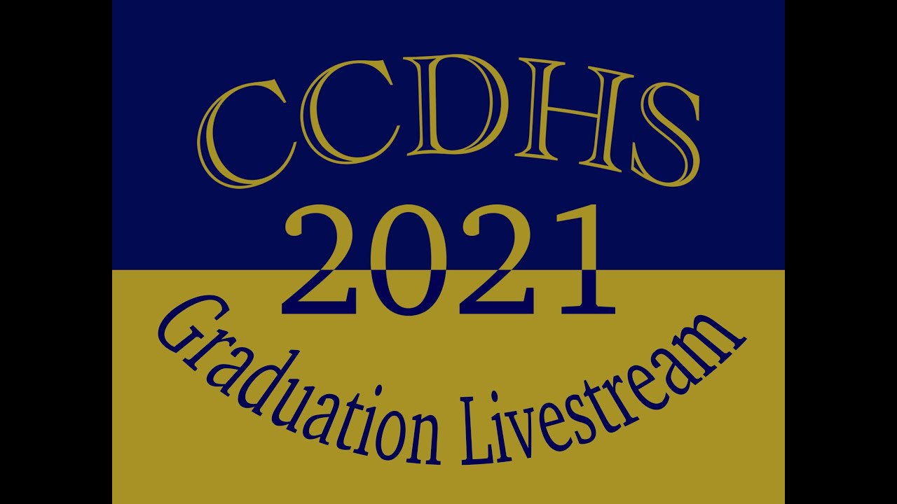 CCDHS Graduation - YouTube