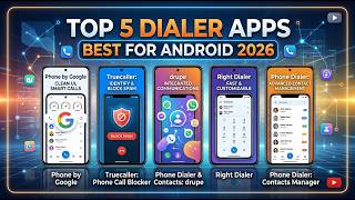 Top 5 Best Dialer Apps for Android You Should Try in 2026 | Faster Calls & Spam Protection!
