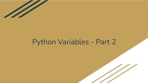 Python Variables Introduction - Part 2