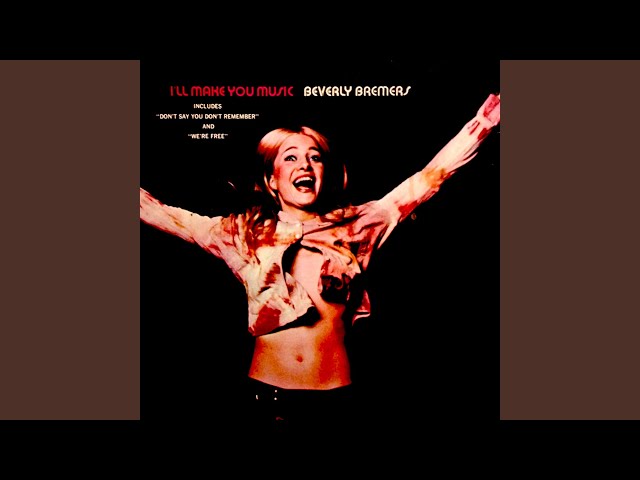 BEVERLY BREMERS - We're Free