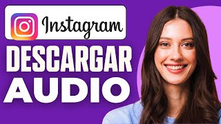 Como Descargar Audio De Instagram (2026)