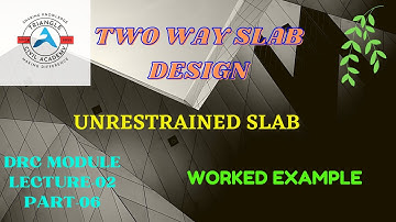 TWO WAY SLAB DESIGN |UNRESTRAINED SLAB|DRC MODULE-#02-PART-06| |TAMIL|