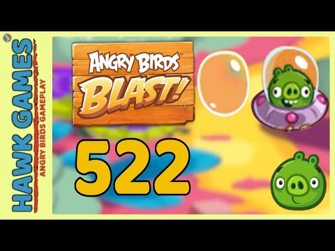 Angry Birds Blast Level 522 - 3 Stars Walkthrough, No Boosters