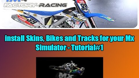 Mx Simulator - How to install Track, skins and bikes - 2016