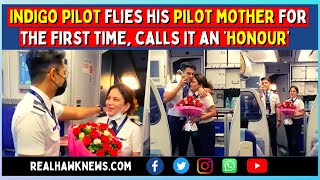 IndiGo pilot flies his pilot mother for the first time on Mother's Day, calls it an ‘honour’ | Watch