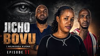 JICHO BOVU💔(Nilikosea Kuona)|EP 11|#jichobovu #dontatv #babaasma #bongomovies #bongomovie #swahili 