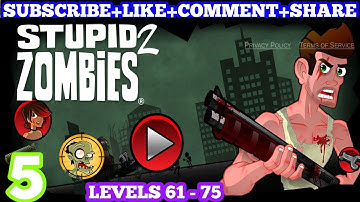 The Stupid Zombie 2 -Gameplay Walkthrough Part 5 Chapter 1 Levels 61 -75 Stupid Zombies Gameplay👻#yt
