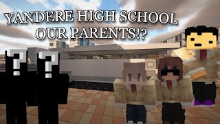 Yandere High School - OUR PARENTS!! (Minecraft Roleplay) #30