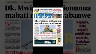 SOMA HAPA MAGAZETI YA LEO🔥 SOMA HAPA MAGAZETI YA LEO🔥