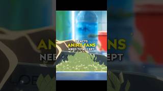 Facts Anime Fans Need To Accept