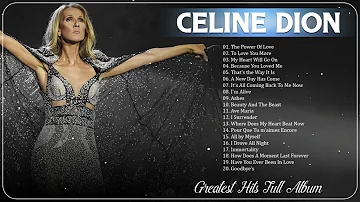 Celine Dion – Celine Dion Meilleures Chansons 2023 – Celine Dion Les Grandes Chansons