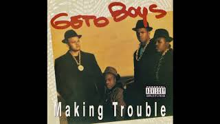 Geto Boys - Making Trouble