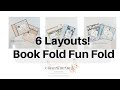 6 Layouts! Book Fold Fun Fold Part 2 of 2