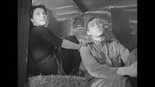 Баллада О Солдате (Фильм 1959) -- 4К Hdr